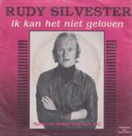 Rudy Silvester – Ik kan het niet geloven – Single, Gebruikt, 7 inch, Single, Ophalen of Verzenden