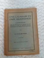Oud boek Ons lichaam en onze gezondheid 1919, Ophalen of Verzenden