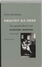Te Koop Boek KWALITEIT ALS CREDO Ernst Bruinsma, Boeken, Verzenden, Zo goed als nieuw, Ernst Bruinsma
