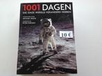 boek : 1001 dagen die onze wereld veranderd hebben, Ophalen of Verzenden, Zo goed als nieuw