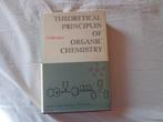 Chemie: "Theoretical principles of organic chemistry", Ophalen, Zo goed als nieuw, Overige wetenschappen