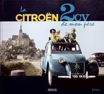 La Citroen 2CV de mon pere, Livres, Autos | Livres, Comme neuf, Citroën, Enlèvement ou Envoi