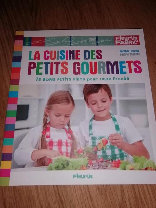 La cuisine des petits gourmets - Excellent état-6+, Livres, Livres de cuisine, Neuf, Enlèvement ou Envoi