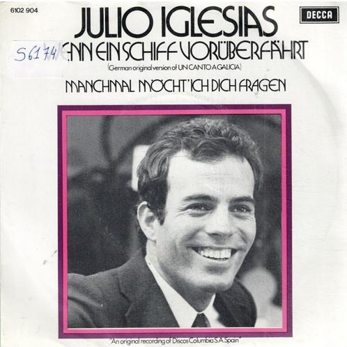 vinyl 7 "   /   Julio Iglesias – Wenn Ein Schiff Vorüberfähr, CD & DVD, Vinyles | Autres Vinyles, Autres formats, Enlèvement ou Envoi