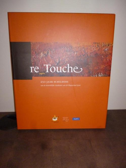 Boek re_Touche 250 jaar schilders Koninklijke Academie Gent, Livres, Art & Culture | Arts plastiques, Comme neuf, Enlèvement ou Envoi