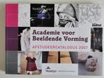 Academie voor beeldende vorming - afstudeercatalogus 07, Ophalen of Verzenden, Fontys academie, Zo goed als nieuw, Overige onderwerpen