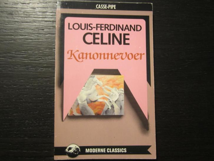 Kanonnevoer  Louis-Ferdinand Céline, Boeken, Literatuur, Ophalen of Verzenden