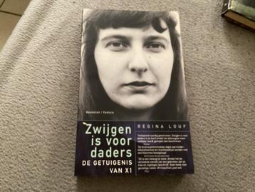 Zwijgen is voor daders - de getuigenis van X1 - Regina Louf beschikbaar voor biedingen