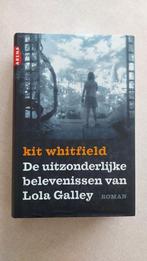 Kit Whitfield: De uitzonderlijke belevenissen van Lola Galle, Kit Whitfield, Ophalen of Verzenden, Zo goed als nieuw