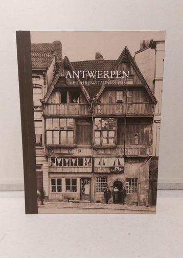 Antwerpen Verloren Stad 1860-1880 - Ronny Van De Velde  beschikbaar voor biedingen