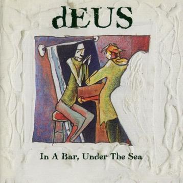 CD- dEUS – In A Bar, Under The Sea