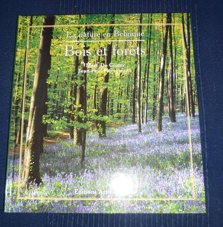 157. La nature en Belgique – Bois et forêts Marc De Coster, Livres, Nature, Neuf, Fleurs, Plantes et Arbres, Enlèvement ou Envoi