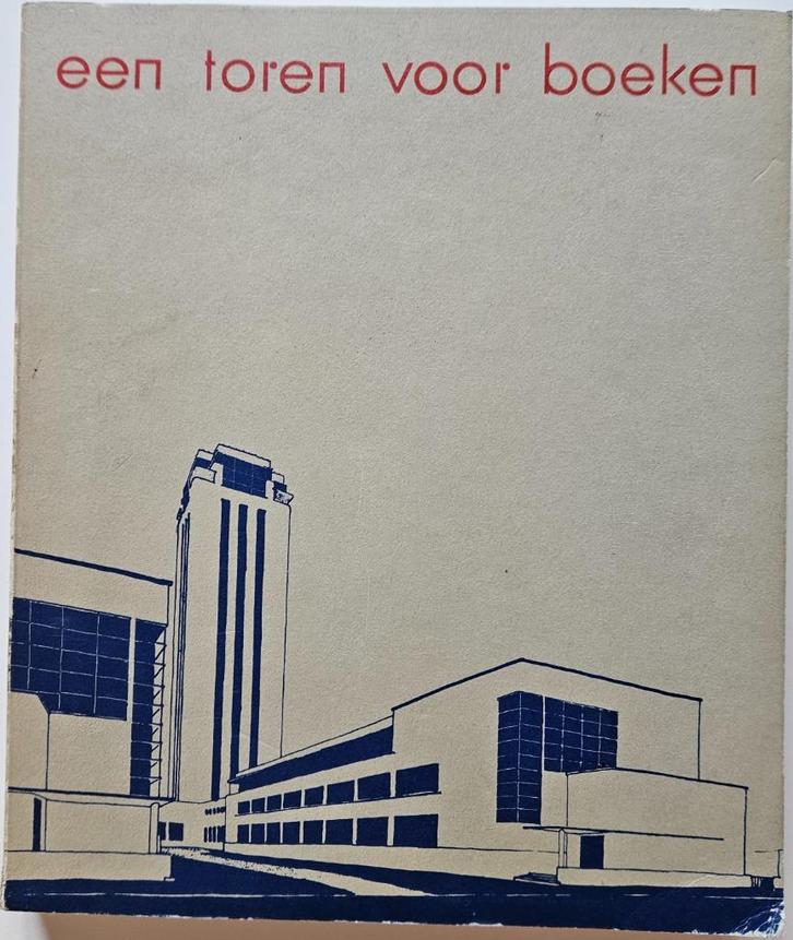 Een toren voor boeken -  Henry Van De Velde en de bouw van d, Boeken, Kunst en Cultuur | Architectuur, Zo goed als nieuw, Architecten