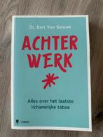 Achterwerk - Bart Van Geluwe, Ophalen of Verzenden, Zo goed als nieuw