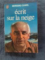 „Geschreven in de sneeuw” (1977) Bernard Clavel, Boeken, Gelezen, Ophalen of Verzenden, Bernard Clavel, Europa overig