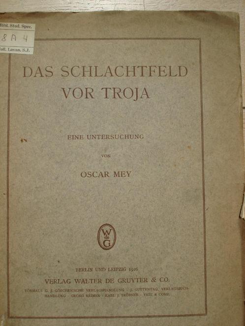 Archeo TROJAN 1926 das Slachtfeld vor Troja OSCAR MEY Berlin, Livres, Histoire mondiale, Enlèvement ou Envoi