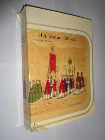 Het Bisdom Brugge ( 1559 - 1984 ) Bisschoppen, priesters, ge beschikbaar voor biedingen