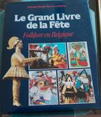 Le gd livre de la fête, folklore en Belgique, Livres, Enlèvement ou Envoi