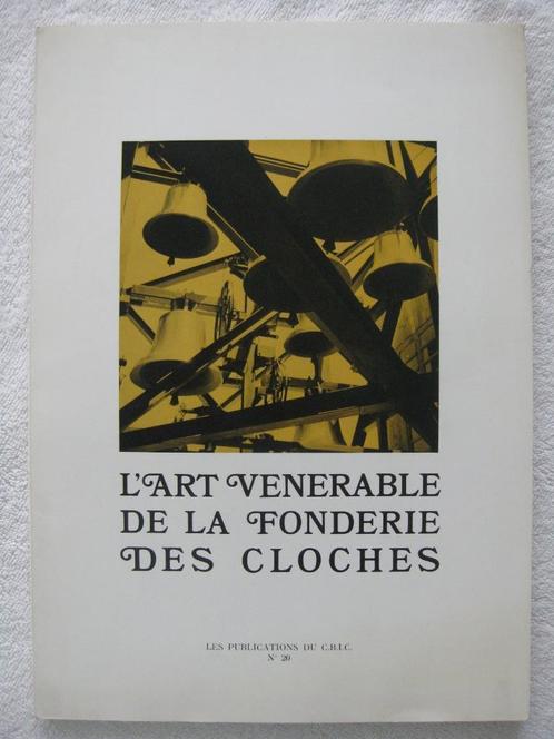 Fonderie cloches Louvain fonderie Sergeys – Claessens 1969, Livres, Histoire nationale, Utilisé, Enlèvement ou Envoi