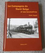 La Compagnie du Nord-Belge et ses locomotives (André Dagant), Verzamelen, Spoorwegen en Tram, Ophalen, Gebruikt, Trein, Boek of Tijdschrift