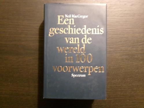 Een geschiedenis van de wereld in 100 voorwerpen/N.MacGregor, Boeken, Geschiedenis | Wereld, Ophalen of Verzenden
