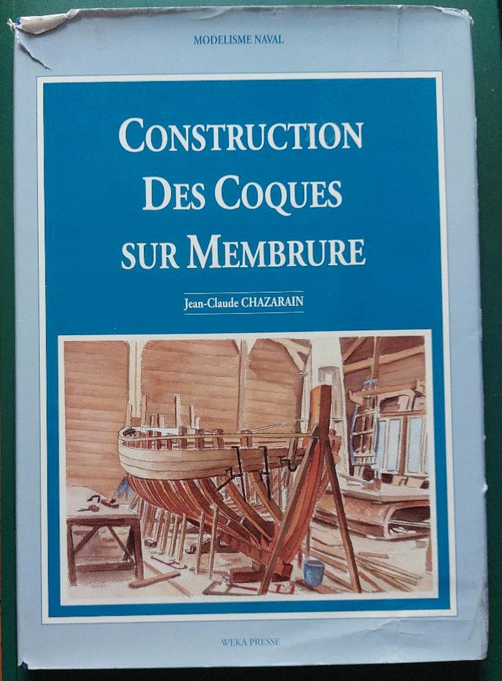 Modélisme naval : construction des coques sur membrures, Livres, Loisirs & Temps libre, Utilisé, Autres sujets/thèmes, Enlèvement ou Envoi