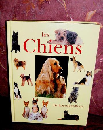 Le GRAND LIVRE DES CHIENS - NEUF - IMPECCABLE