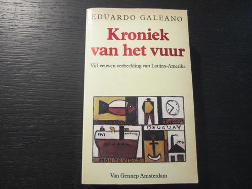 Kroniek van het vuur  -Eduardo Galeano-, Livres, Littérature, Amérique, Enlèvement ou Envoi