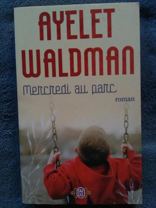 "Mercredi au parc" Ayelet Waldman (2005) NEUF !, Livres, Romans, Neuf, Amérique, Enlèvement ou Envoi