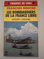 Seconde Guerre mondiale : François Broche les Bombardiers de, Comme neuf, Enlèvement ou Envoi