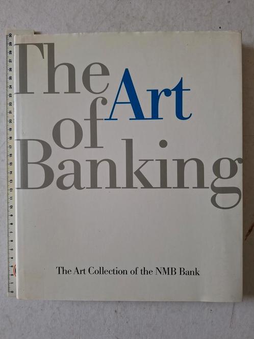 Kunstboek "The Art of Banking. Collection of the NMB Bank, Boeken, Kunst en Cultuur | Beeldend, Zo goed als nieuw, Ophalen of Verzenden