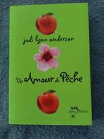 "Un amour de pêche" Jodi Lynn Anderson (2010) NEUF !, Neuf, Enlèvement ou Envoi, Fiction, Jodi Lynn Anderson