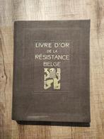 LIVRE D'OR DE LA RESISTANCE BELGE, Livres, Guerre & Militaire, Autres sujets/thèmes, Les Editions Leclercq, Utilisé, Envoi