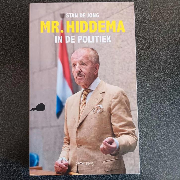 Stan de Jong - Mr. Hiddema in de politiek Gesigneerd, Livres, Politique & Société, Enlèvement ou Envoi