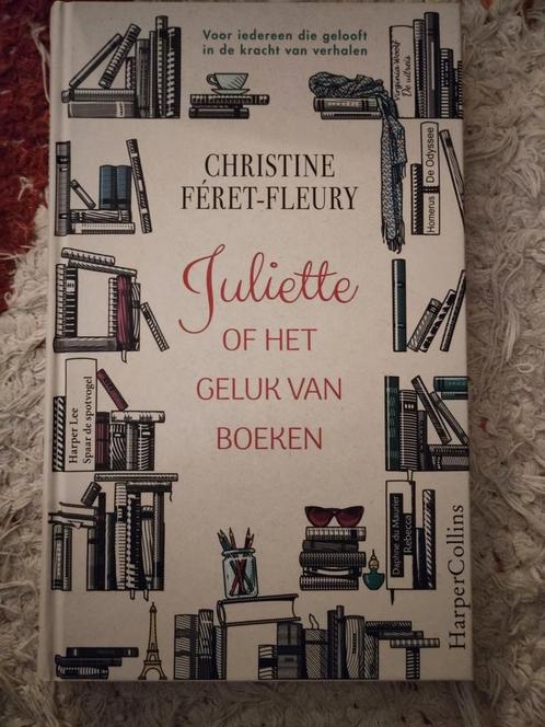 Christine Féret-Fleury - Juliette of het geluk van boeken, Livres, Littérature, Comme neuf, Enlèvement ou Envoi