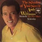 andy williams the shadow of yr smile, 7 inch, Ophalen of Verzenden, Zo goed als nieuw, Pop