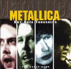 CD METALLICA - BAY AREA TRASHERS, Comme neuf, Envoi