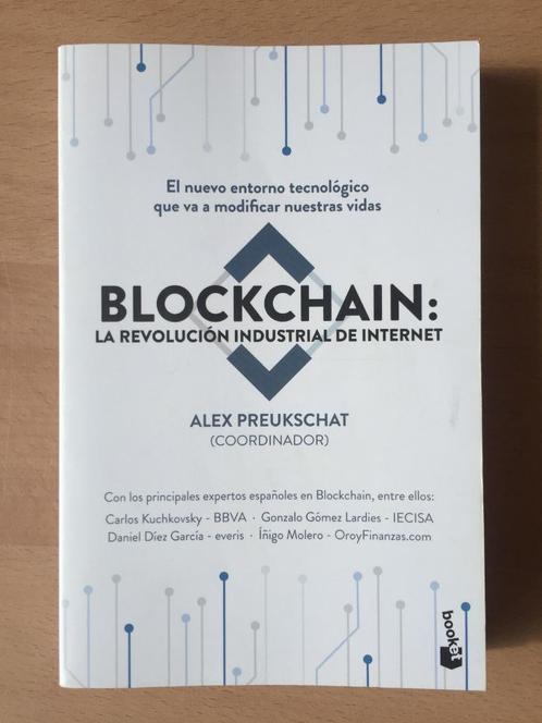 Blockchain: la revolución de Internet - A. Preukschat, Livres, Économie, Management & Marketing, Utilisé, E-commerce et Internet