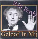 Will Ferdy - Geloof in Mij, Cd's en Dvd's, Cd's | Overige Cd's, Ophalen of Verzenden, Zo goed als nieuw