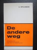 De andere weg, Boeken, Ophalen of Verzenden, Natuur algemeen, A. Spillebeen, Gelezen