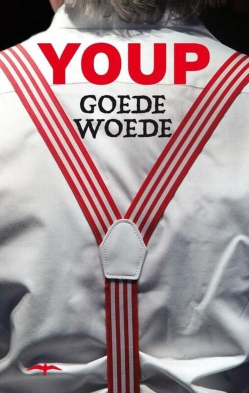 Te Koop Boek GOEDE WOEDE Youp Van 'T Hek, Boeken, Romans, Zo goed als nieuw, Nederland, Ophalen of Verzenden