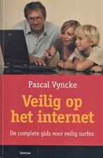 Veilig op het internet  -  Pascal Vyncke  -  9789020963625, Livres, Informatique & Ordinateur, Comme neuf, Internet ou Webdesign