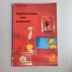 Ingiettechniek met polyester, Ophalen of Verzenden, Gelezen