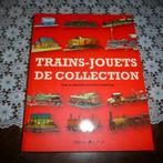 Livre : Trains - jouets de collection, Collections, Livre ou Revue, Utilisé, Enlèvement ou Envoi, Train