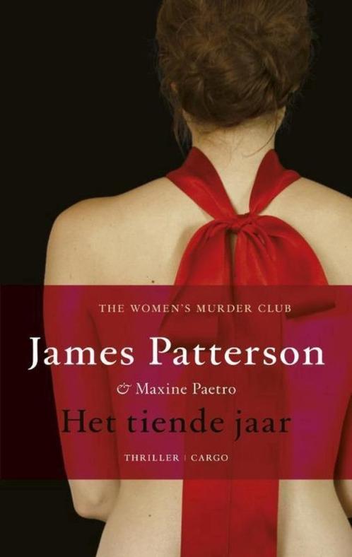 James Patterson : Het tiende jaar, Boeken, Thrillers, Gelezen, Ophalen of Verzenden