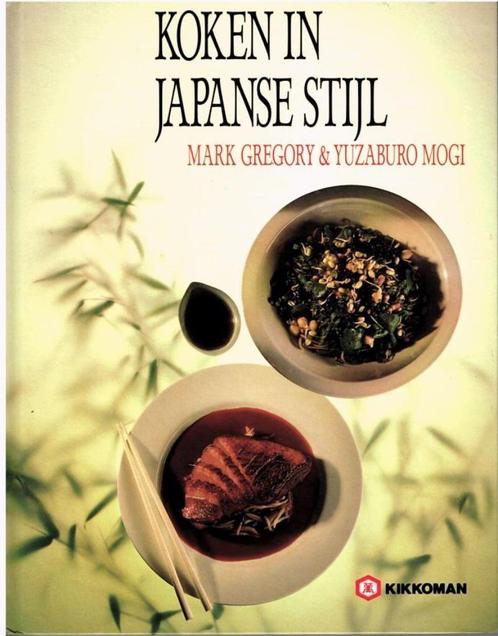 Koken in Japanse Stijl  -  Gregory & Mogi  -  4006599000441, Livres, Livres de cuisine, Comme neuf, Entrées et Soupes, Plat principal