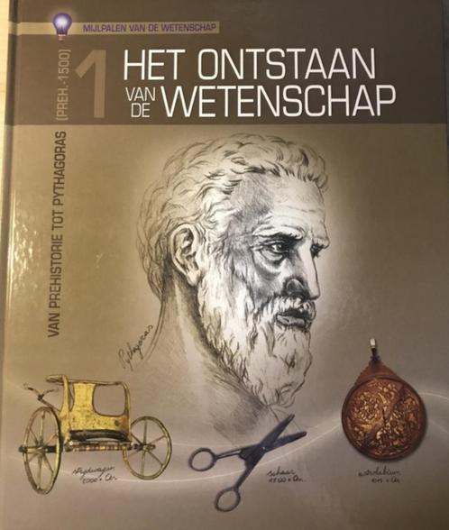 Het ontstaan van de Wetenschap, Livres, Science, Comme neuf, Autres sciences, Enlèvement ou Envoi