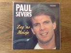 single paul severs, Cd's en Dvd's, Ophalen of Verzenden, 7 inch, Nederlandstalig, Single