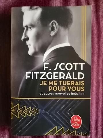 Je Me Tuerais Pour Vous Roman de F. Scott Fitzgerald beschikbaar voor biedingen