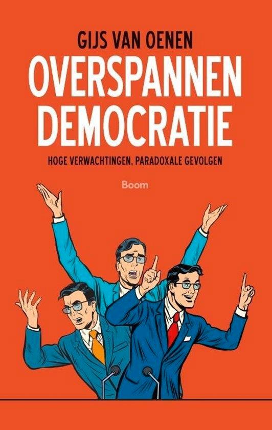 Te Koop Boek OVERSPANNEN DEMOCRATIE Gijs van Oenen, Boeken, Filosofie, Zo goed als nieuw, Wijsbegeerte of Ethiek, Verzenden